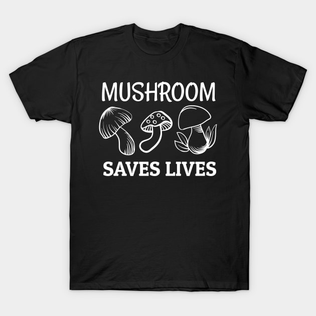 Mushroom saves lives T-Shirt by madani04